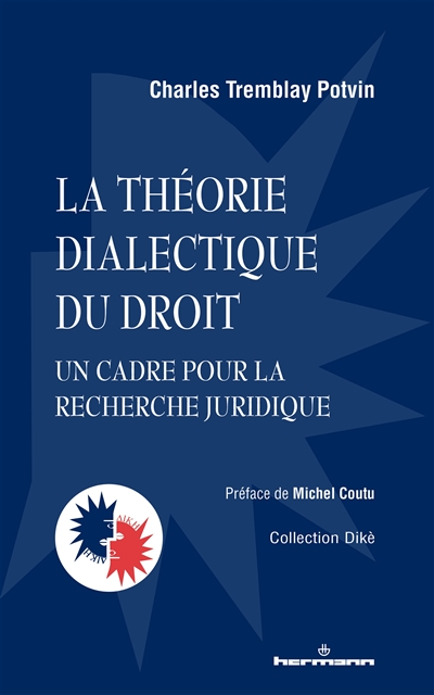 La théorie dialectique du droit : un cadre pour la recherche juridique