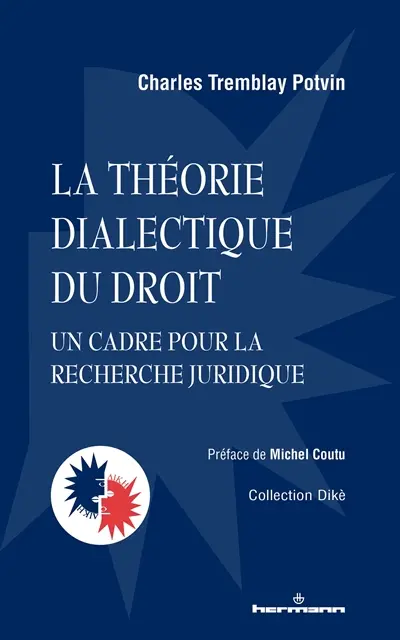 La théorie dialectique du droit : un cadre pour la recherche juridique