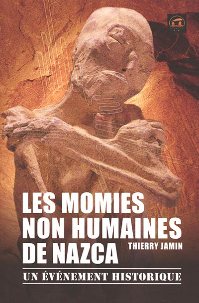 Les momies non humaines de Nazca : un événement historique