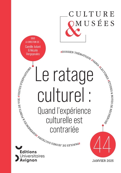 Culture & musées, n° 44. Le ratage : quand l'expérience culturelle est contrariée