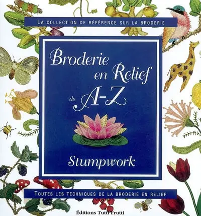 Broderie en relief : stumpwork