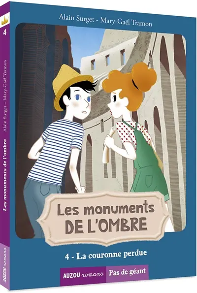Les monuments de l'ombre. Vol. 4. La couronne perdue