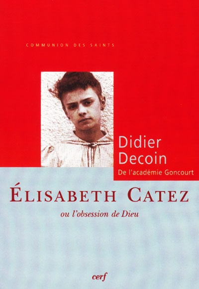 Elisabeth Catez ou L'obsession de Dieu