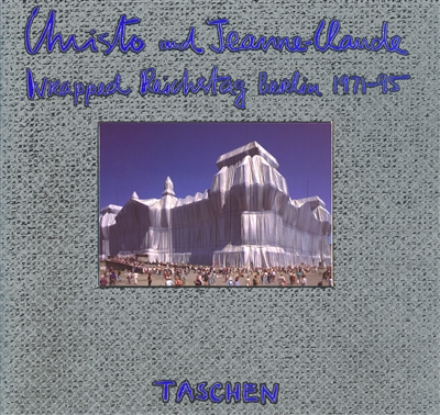 Christo et Jeanne-Claude : l'empaquetage du Reichstag, Berlin, 1971-1995 : exposition, National Gallery, Washington, 28 janv.-juin 2002