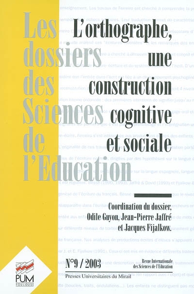 Dossiers des sciences de l'éducation (Les), n° 9. L'orthographe, une construction cognitive et sociale