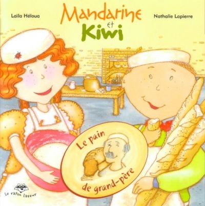 Mandarine et Kiwi. Le pain de grand-père