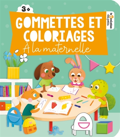 Gommettes et coloriages : La maternelle