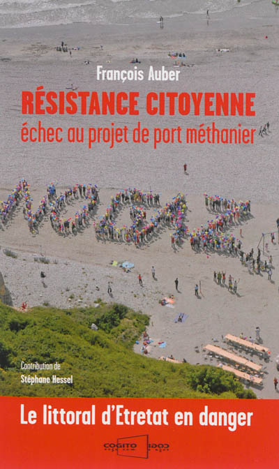 Résistance citoyenne : échec au projet de port méthanier : le littoral d'Etretat en danger