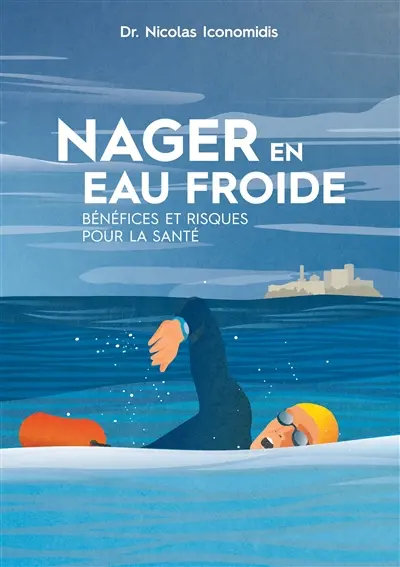NAGER EN EAU FROIDE : BENEFICES ET RISQUES POUR LA SANTE