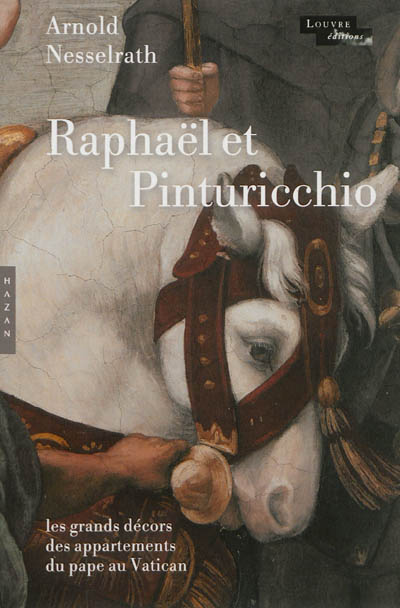 Raphaël et Pinturicchio : les grands décors des appartements du pape au Vatican
