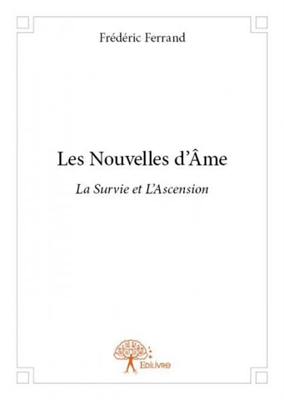 Les nouvelles d'âme : La Survie et L'Ascension