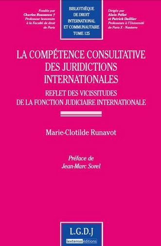 La compétence consultative des juridictions internationales : reflet des vicissitudes de la fonction judiciaire internationale