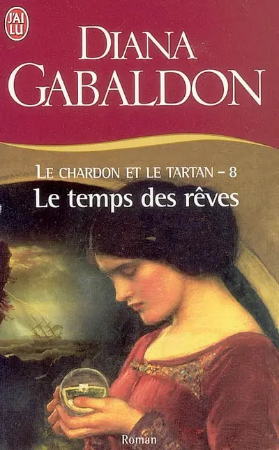 Le chardon et le tartan. Vol. 8. Le temps des rêves