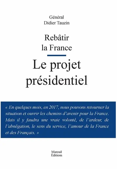 Rebâtir la France : le projet présidentiel