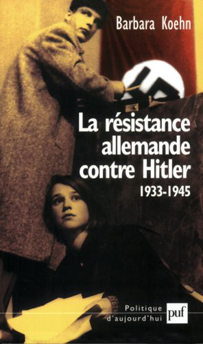 La résistance allemande contre Hitler, 1933-1945