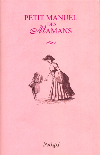 Petit manuel des mamans