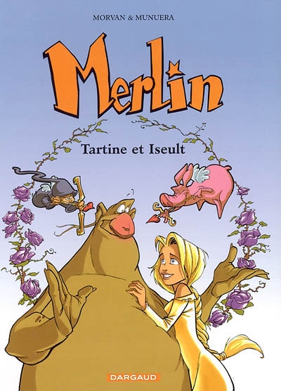 Merlin. Vol. 5. Tartine et Iseult