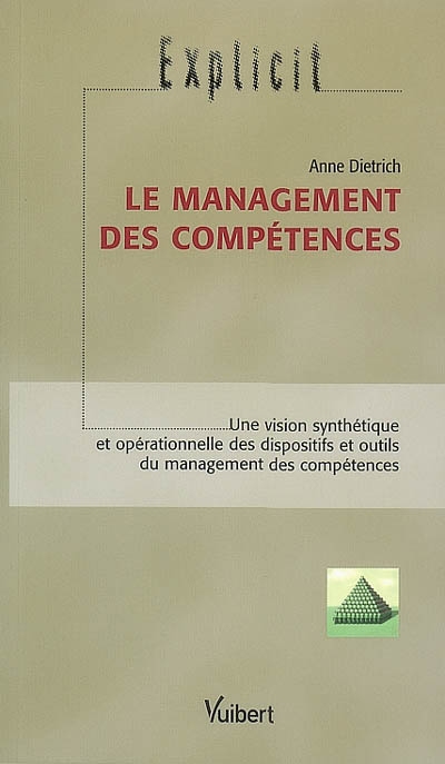 Le management des compétences : une vision synthétique et opérationnelle des dispositifs et outils du management des compétences