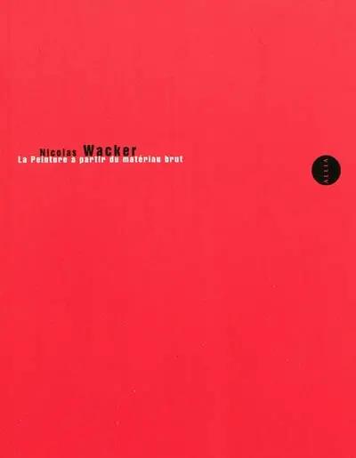 La peinture à partir du matériau brut & le rôle de la technique dans la création de l'art