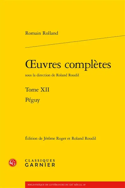 Oeuvres complètes. Vol. 12. Péguy