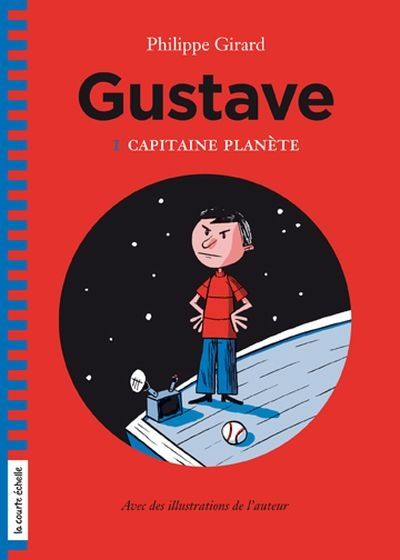 Gustave. Vol. 1. Capitaine Planète