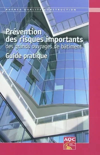 Prévention des risques importants des grands ouvrages de batiment