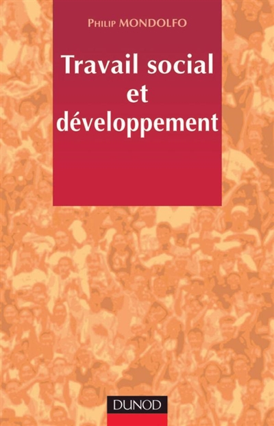 Travail social et développement local : travail social et développement
