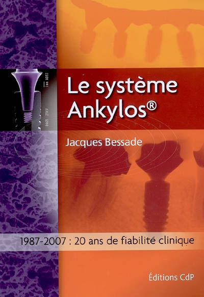 Le système Ankylos : 1987-2007, 20 ans de fiabilité clinique