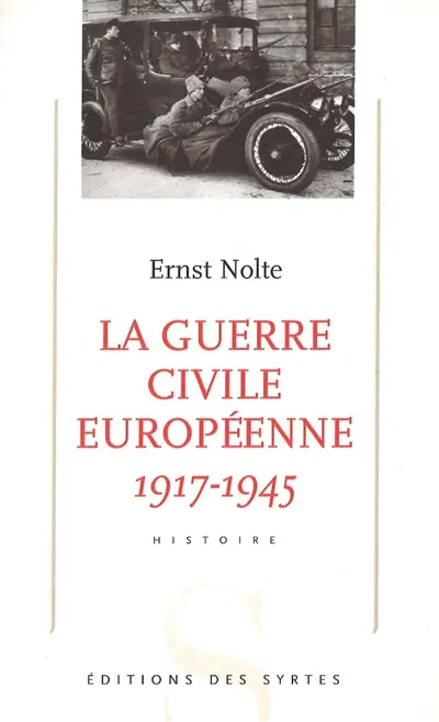 La guerre civile européenne 1917-1945 : national-socialisme et bolchevisme