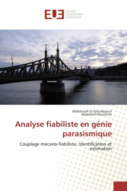 Analyse fiabiliste en génie parasismique : Couplage mécano-fiabiliste : Identification et estimation