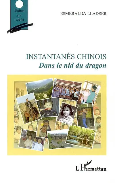 Instantanés chinois : dans le nid du dragon