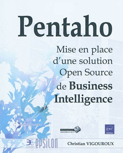Pentaho : mise en place d'une solution open source de business intelligence