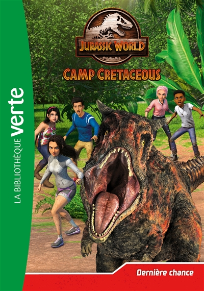Jurassic World : Camp Cretaceous. Vol. 5. Dernière Chance de Olivier Gay -  Livre - Lire Demain