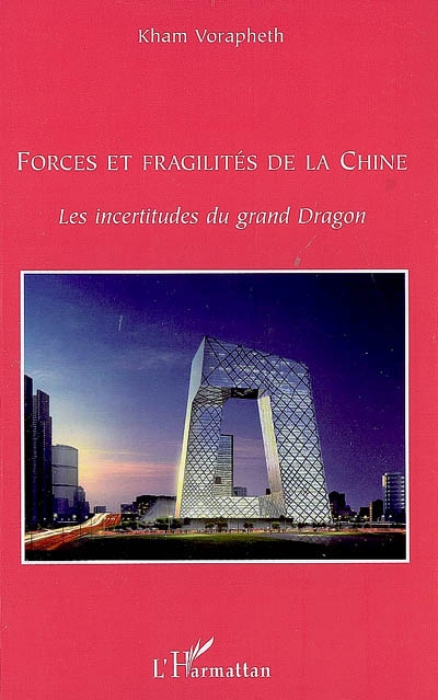 Forces et fragilités de la Chine : les incertitudes du grand Dragon