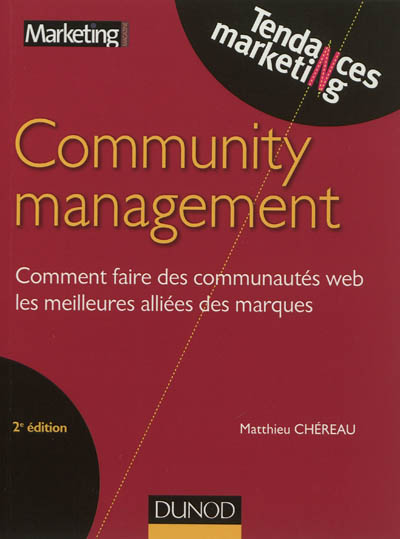 Community management : comment faire des communautés Web les meilleures alliées des marques