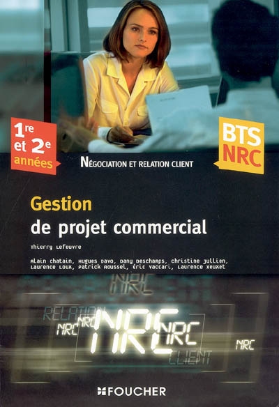 Gestion de projet commercial : BTS NRC, 1re et 2e années