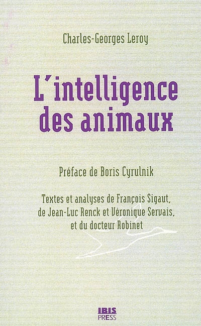 L'intelligence des animaux selon Charles-Georges Leroy (1723-1789)