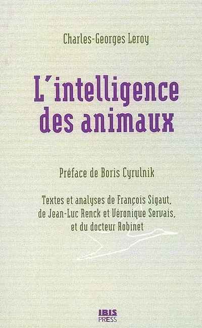 L'intelligence des animaux selon Charles-Georges Leroy (1723-1789)