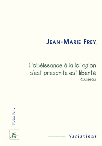 L'obéissance à la loi qu'on s'est prescrite est liberté (Rousseau)
