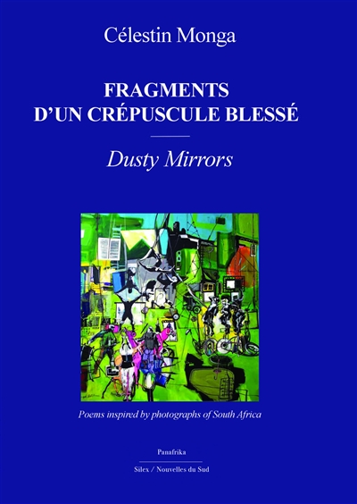 Fragments d'un crépuscule blessé. Dusty mirrors : poems inspired by photographs of South Africa