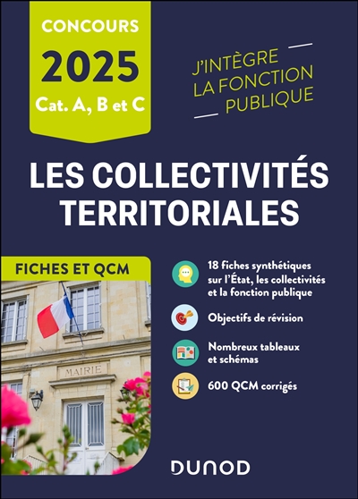 Les collectivités territoriales : fiches et QCM : concours 2025, cat. A, B et C