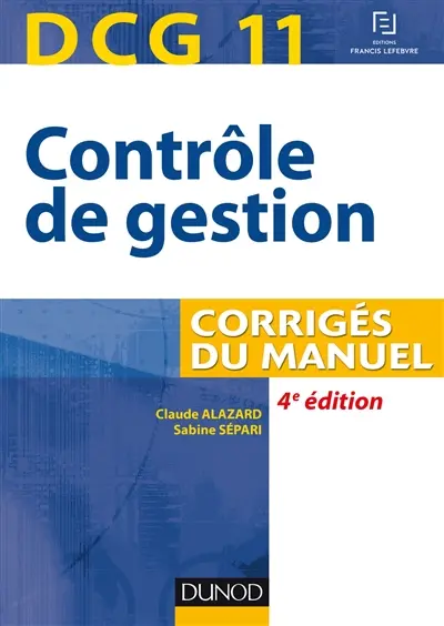 Contrôle de gestion, DCG 11 : corrigés du manuel