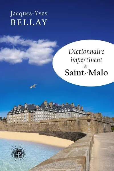 Les Perséides : dictionnaire impertinent de Saint-Malo