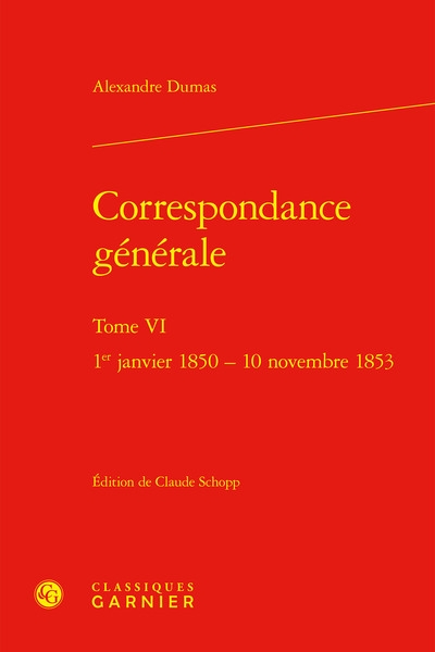 Correspondance générale. Vol. 6. 1er janvier 1850-10 novembre 1853