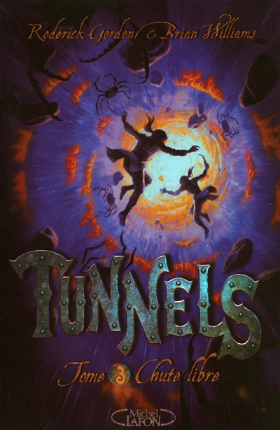 Tunnels. Vol. 3. Chute libre
