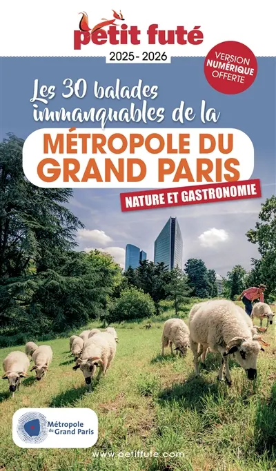 Les 30 balades immanquables de la métropole du Grand Paris : nature et gastronomie : 2025-2026 Les 30 balades immanquables de la métropole du Grand Paris : nature et gastronomie : 2025-2026