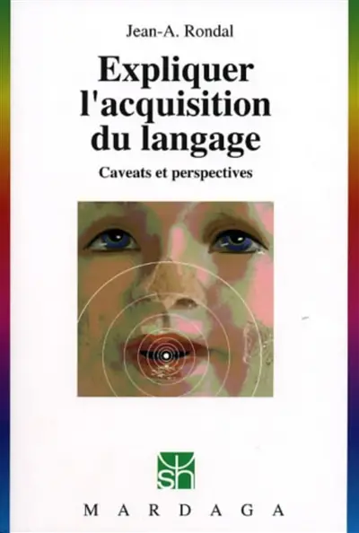 Expliquer l'acquisition du langage : caveats et perspectives