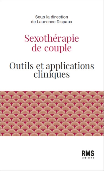 sexothérapie de couple : outils et applications cliniques