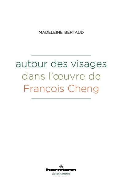 Autour des visages dans l'oeuvre de François Cheng