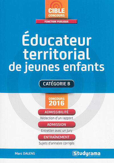 Educateur territorial de jeunes enfants : catégorie B : concours 2016